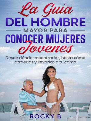 cover image of La guía del hombre mayor para conocer mujeres jóvenes